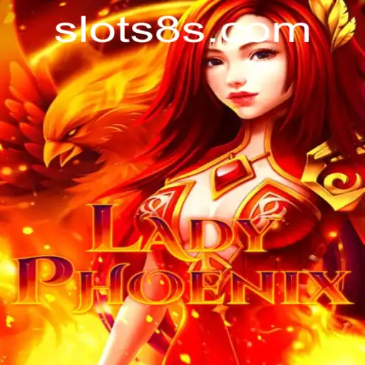 Discover the Thrills of LadyPhoenix: SLOTS8 Unleashed